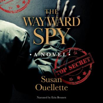 The Wayward Spy (Unabridged)