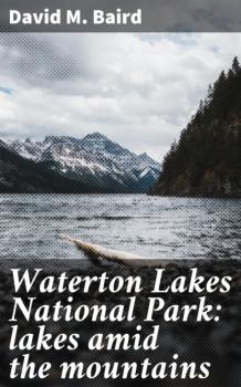 Waterton Lakes National Park: lakes amid the mountains