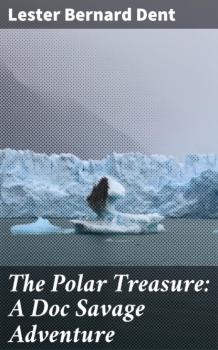 The Polar Treasure: A Doc Savage Adventure
