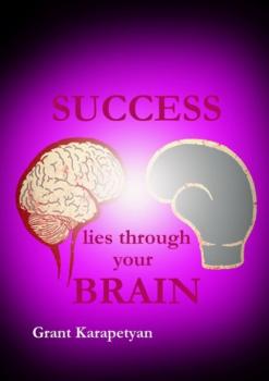 Success Lies Through Your Brain