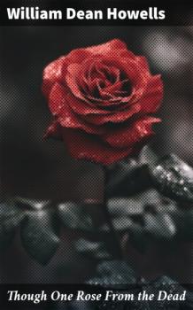 Though One Rose From the Dead