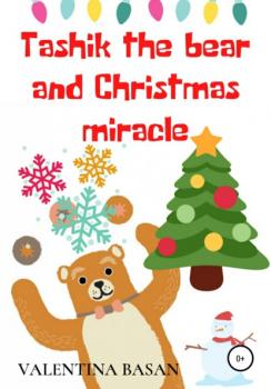 Tashik the bear and Christmas miracle