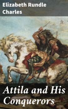 Attila and His Conquerors