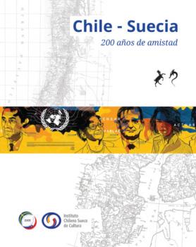 Chile - Suecia 200 años de amistad