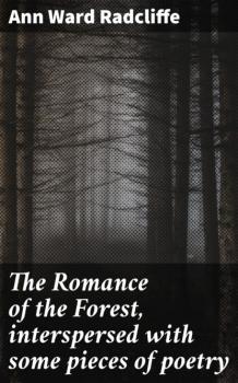 The Romance of the Forest, interspersed with some pieces of poetry