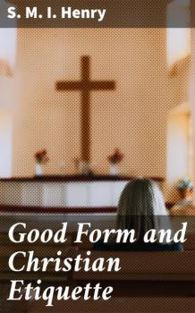 Good Form and Christian Etiquette
