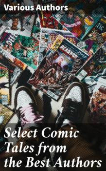Select Comic Tales from the Best Authors