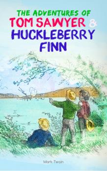 The Adventures of Tom Sawyer & Huckleberry Finn