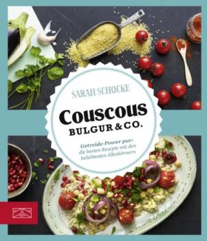 Couscous, Bulgur & Co