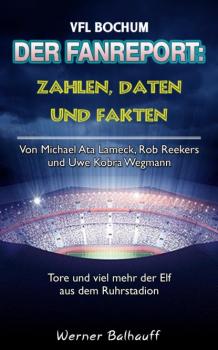 Die Mannschaft aus dem Ruhrstadion – Zahlen, Daten und Fakten des VFL Bochum