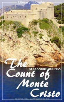 The Count of Monte Cristo (Alexandre Dumas) (Literary Thoughts Edition)