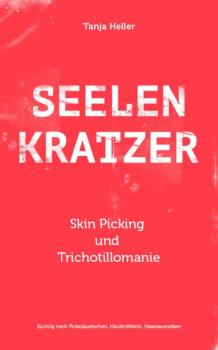 SEELENKRATZER Skin Picking und Trichotillomanie