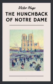Victor Hugo: The Hunchback of Notre Dame