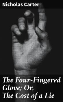 The Four-Fingered Glove; Or, The Cost of a Lie