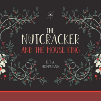 The Nutcracker and the Mouse King (Unabridged)