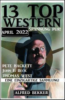 13 Top Western April 2022 - Western Spannung pur!