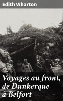 Voyages au front, de Dunkerque à Belfort