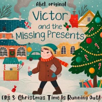 Victor and the Missing Presents, Season 1, Episode 3: Christmas Time Is Running Out!
