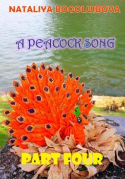 A Peacock Song Part Four