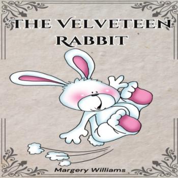The Velveteen Rabbit (Unabridged)