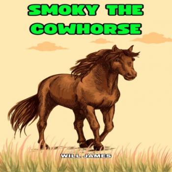 Smoky the Cowhorse (Unabridged)