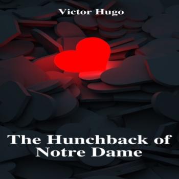 The Hunchback of Notre Dame (Unabridged)