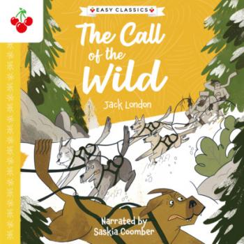 The Call of the Wild - The American Classics Children's Collection (Unabridged)