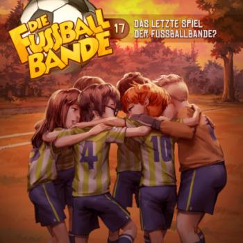 Die Fussballbande, Folge 17: Das letzte Spiel der Fussballbande?