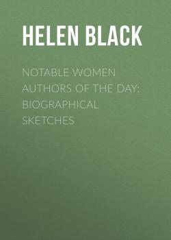 Notable Women Authors of the Day: Biographical Sketches