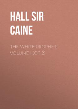 The White Prophet, Volume I (of 2)