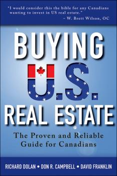 Buying U.S. Real Estate. The Proven and Reliable Guide for Canadians