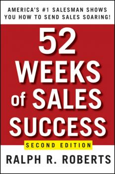 52 Weeks of Sales Success. America's #1 Salesman Shows You How to Send Sales Soaring