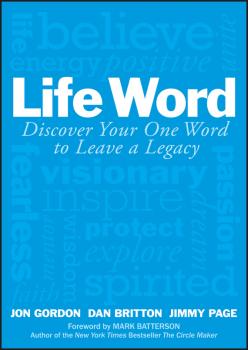 Life Word. Discover Your One Word to Leave a Legacy