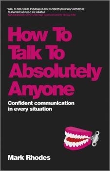 How To Talk To Absolutely Anyone. Confident Communication in Every Situation
