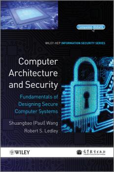 Computer Architecture and Security. Fundamentals of Designing Secure Computer Systems
