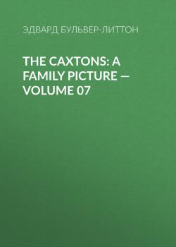 The Caxtons: A Family Picture – Volume 07