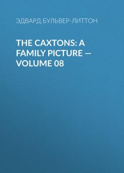 The Caxtons: A Family Picture — Volume 08