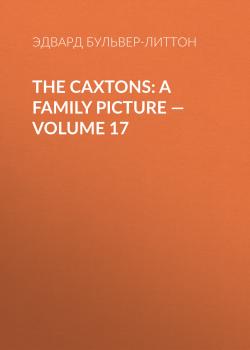 The Caxtons: A Family Picture — Volume 17