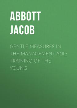 Gentle Measures in the Management and Training of the Young