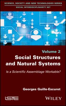 Social Structures and Natural Systems. Is a Scientific Assemblage Workable?