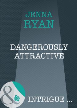 Dangerously Attractive