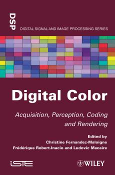 Digital Color. Acquisition, Perception, Coding and Rendering