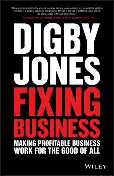 Fixing Business. Making Profitable Business Work for The Good of All