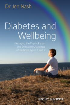 Diabetes and Wellbeing. Managing the Psychological and Emotional Challenges of Diabetes Types 1 and 2