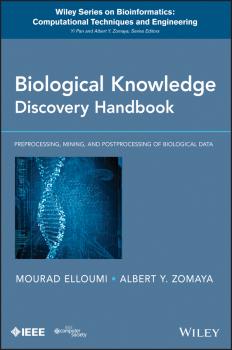 Biological Knowledge Discovery Handbook. Preprocessing, Mining and Postprocessing of Biological Data