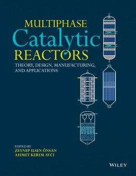 Multiphase Catalytic Reactors. Theory, Design, Manufacturing, and Applications