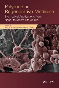 Polymers in Regenerative Medicine. Biomedical Applications from Nano- to Macro-Structures