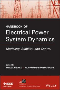 Handbook of Electrical Power System Dynamics. Modeling, Stability, and Control