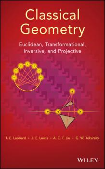 Classical Geometry. Euclidean, Transformational, Inversive, and Projective