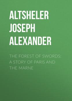 The Forest of Swords: A Story of Paris and the Marne